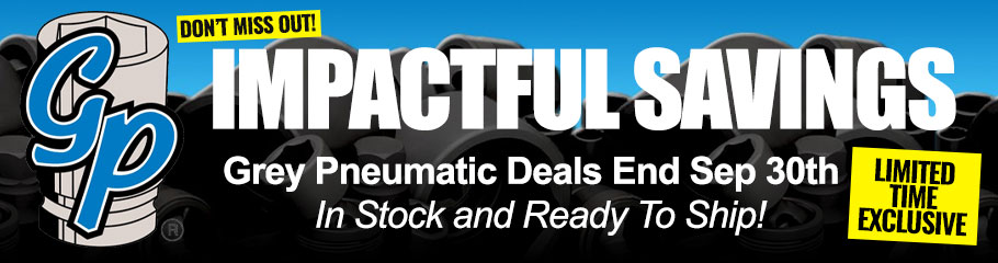 IMPACTful Savings on Grey Pneumatic at National Tool Warehouse. In-Stock & Ready to Ship with Great Prices, Excellent Service, & FREE Shipping Over $75!