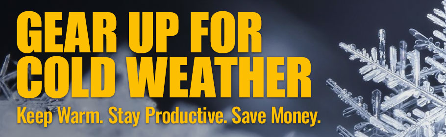 Gear Up for Cold Weather - Keep Warm, Stay Productive, Save Money at National Tool Warehouse.